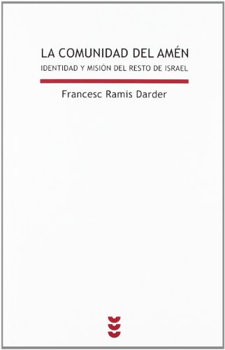 La comunidad del amén : identidad y misión del resto de Israel (Biblioteca de estudios biblicos, Band 137)