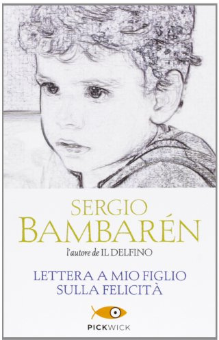 Lettera a mio figlio sulla felicità