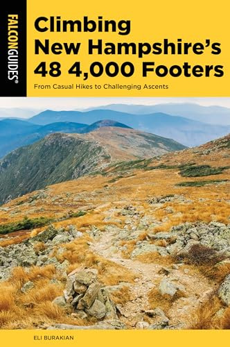 Climbing New Hampshire's 48 4,000 Footers (Regional Hiking Series)