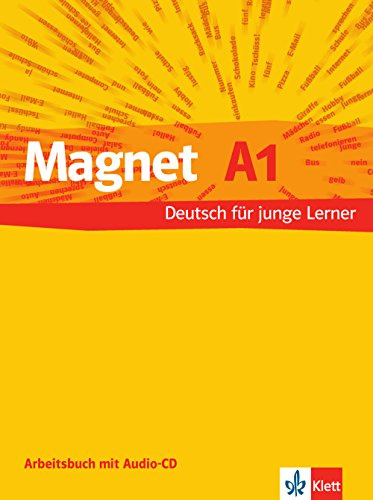 Magnet A1: Deutsch für junge Lernende. Arbeitsbuch mit Audio-CD: Niveau A1 (Magnet neu / Deutsch für junge Lernende)
