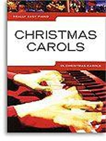 Really Easy Piano: Christmas Carols | Beginner Sheet Music Songbook with Lyrics and Chord Symbols | 25 Popular Carols for Holiday Practice and Performance |Easy Arrangements for Students and Teachers