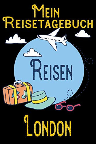 Mein Reisetagebuch London: DIN A5 Reise Journal / Notizbuch / Reisetagebuch zum selber ausfüllen mit Checklisten, Packliste, Reise Vorbereitung und viel Platz für Urlaubserinnerungen