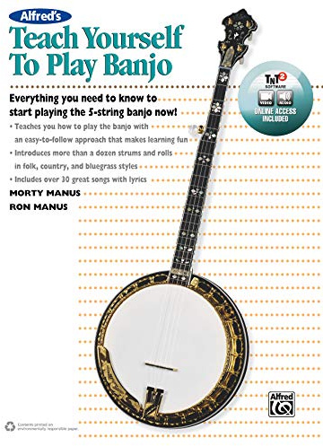 Alfred's Teach Yourself to Play Banjo: Everything You Need to Know to Start Playing the 5-String Banjo, Book, Online Audio, Video & Software