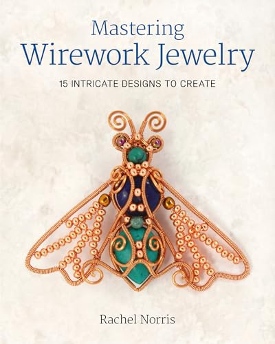 Mastering Wirework Jewelry: 15 Intricate Designs to Create