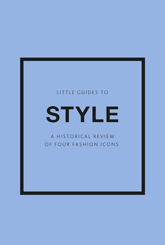 Little Guides to Style III Gift Set: A Historical Review of Four Fashion Icons (Little Books of Fashion)