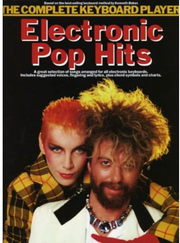 Electronic Pop Hits (Complete Keyboard Player)