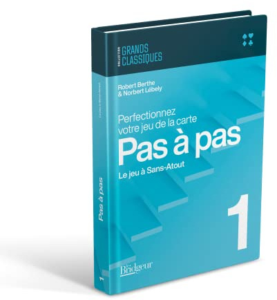 Pas a pas: Tome 1, Le jeu à sans atout