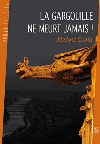 Gargouille ne meurt jamais (La)