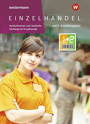 Einzelhandel: 1. + 2. Ausbildungsjahr Schulbuch