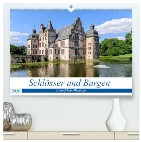 Schlösser und Burgen in NRW (hochwertiger Premium Wandkalender 2026 DIN A2 quer), Kunstdruck in Hochglanz: Ansichten von Wasserburgen und Schlössern in Nordrhein-Westfalen (CALVENDO Orte)