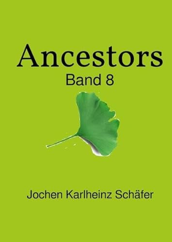 Ahnenwelt Lexika 1 / Ancestors: Band 8