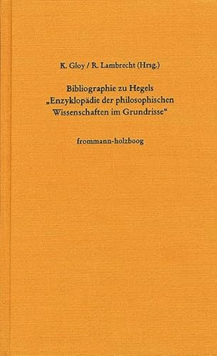 Bibliographie zu Hegels ›Enzyklopädie der philosophischen Wissenschaften im Grundrisse‹: Primär- und Sekundärliteratur 1817-1994