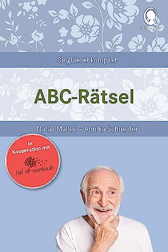 Beschäftigung bei Demenz – ABC-Rätsel – Sprache und Erinnern: Beschäftigung und Gedächtnistraining für Senioren mit Demenz. Beliebt und bewährt bei ... für Senioren. Auch mit Demenz, Band 23)