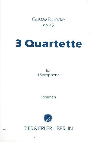 3 Quartette opus.45: für 4 Saxophone (AATB), Stimmen
