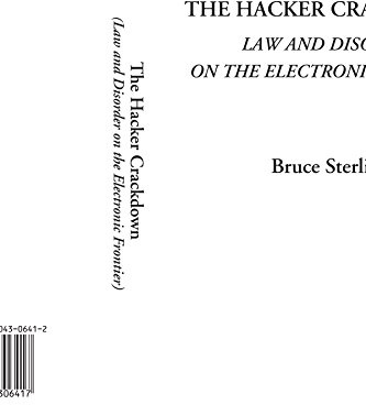 The Hacker Crackdown (Law and Disorder on the Electronic Frontier)