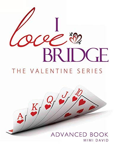 I Love Bridge the Valentine Series: Advanced Book Store Edition (Volume 3)