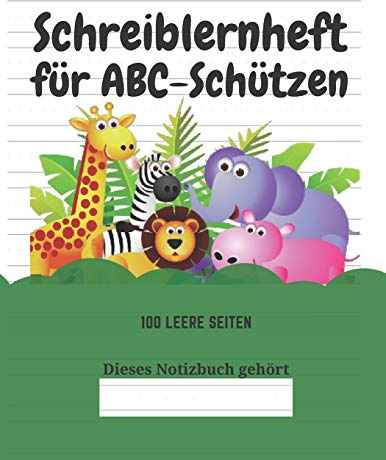 Schreiblernheft für ABC-Schützen: 100 leere Seiten