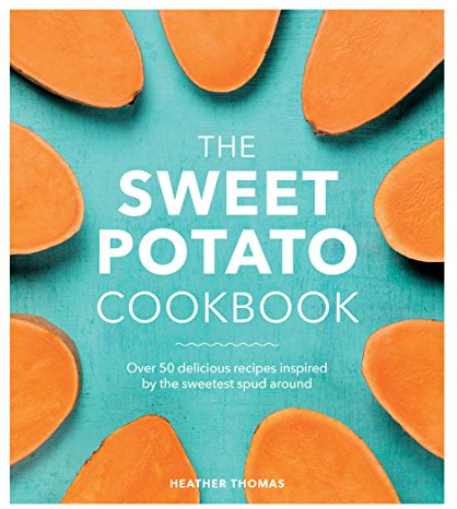 The Sweet Potato Cookbook: Heather Thomas