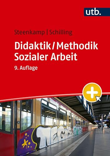 Didaktik / Methodik Sozialer Arbeit: Grundlagen und Konzepte (Studienbücher für soziale Berufe)