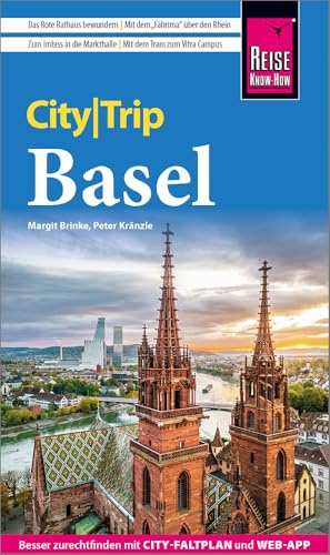 Reise Know-How CityTrip Basel: Reiseführer Basel mit Stadtplan und kostenloser Web-App