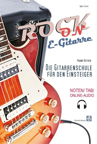 Rock-On E-Gitarre!: Die Gitarrenschule für den Einsteiger (Noten/ TAB/ Online-Audio) (Gitarrenschule: modern)