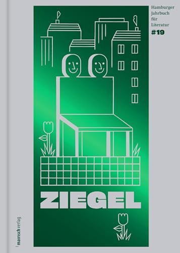 ZIEGEL #19: Hamburger Jahrbuch für Literatur 2025 (ZIEGEL: Hamburger Jahrbuch für Literatur)