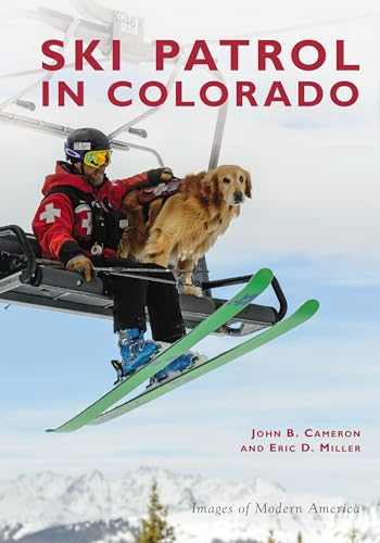 Ski Patrol in Colorado (Images of Modern America)