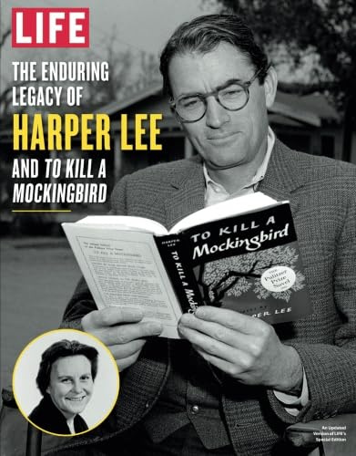 LIFE The Enduring Legacy of Harper Lee and To Kill a Mockingbird