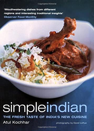 Simple Indian: The Fresh Tastes of India's New Cuisine