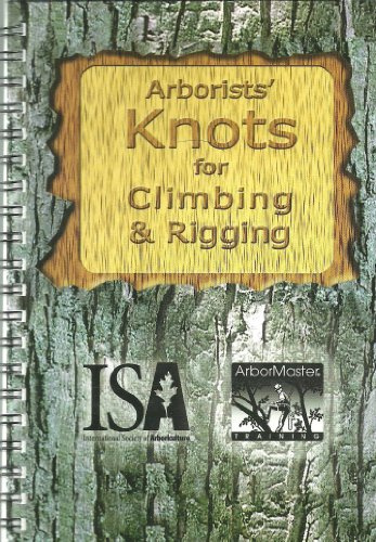 Arborists' Knots for Climbing & Rigging: CEU Workbook