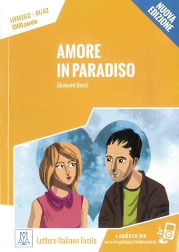 Amore in Paradiso – Nuova Edizione: Livello 2 / Lektüre + Audiodateien als Download (Letture Italiano Facile)