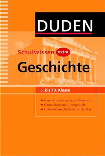 Duden Schulwissen extra - Geschichte: Geschichtsdaten im historischen Zusammenhang - Methodenwissen