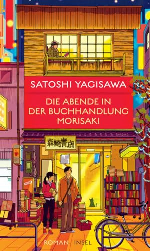 Die Abende in der Buchhandlung Morisaki - Roman (Bücherliebe in Tokio 2): Die Fortsetzung des Bestsellers um eine junge Frau und ihre Liebe zu Büchern | Healing Fiction aus Japan