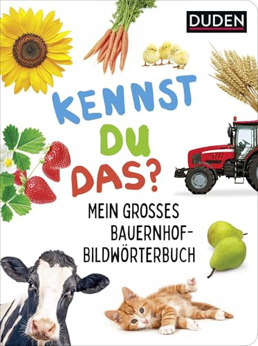 Duden 18+ Kennst du das? Mein großes Bauernhof-Bildwörterbuch: Sprechen lernen mit extragroßen Fotos von Traktoren, Bauernhoftieren und Co. (DUDEN Pappbilderbücher Kennst Du das?, Band 26)