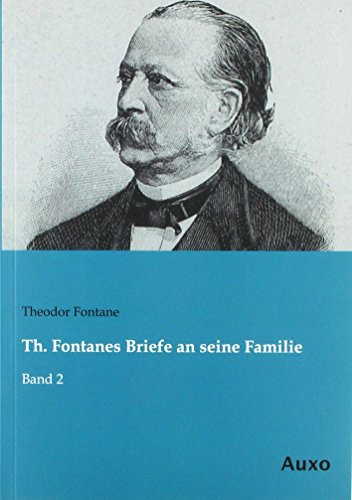 Th. Fontanes Briefe an seine Familie: Band 2