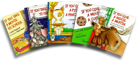 If You Take a Mouse Five-Book Set (If You Take a Mouse to the Movies; If You Take a Mouse to School; If You Give a Moose a Muffin; If You Give a Mouse a Cookie; If You Give a Pig a Pancake) by Numeroff, Laura, Bond, Felicia (2003) Hardcover