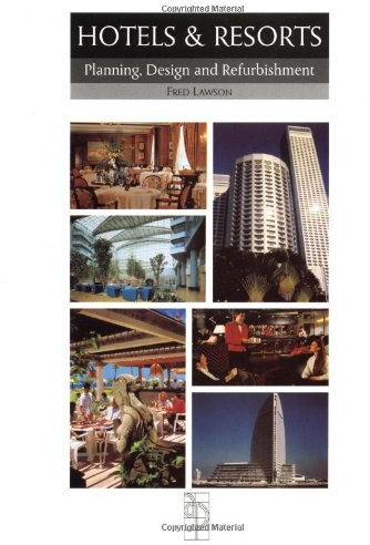 Hotels and Resorts: Planning and Design (Butterworth Architecture Design and Development Guides)