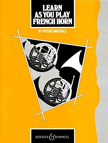Learn as You Play French Horn: 13 Concert Pieces (Learn as You Play Series)