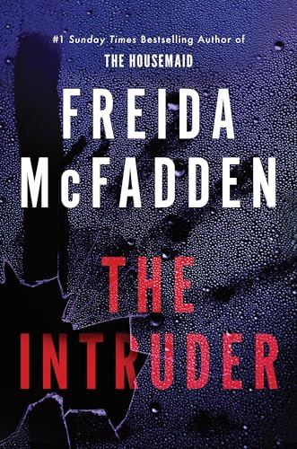 The Intruder: 2025's NEW and No. 1 Sunday Times Bestselling Psychological Thriller from the Author of The Housemaid Books