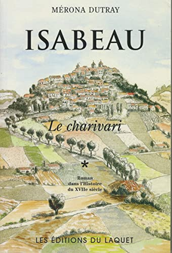 ISABEAU - LE CHARIVARI: Tome 1, Le charivari