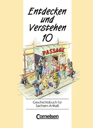 Entdecken und Verstehen - Sachsen-Anhalt - Bisherige Ausgabe: Entdecken und Verstehen, Geschichtsbuch für Sachsen-Anhalt, Klasse 10: Von der Nachkriegszeit bis zur Gegenwart
