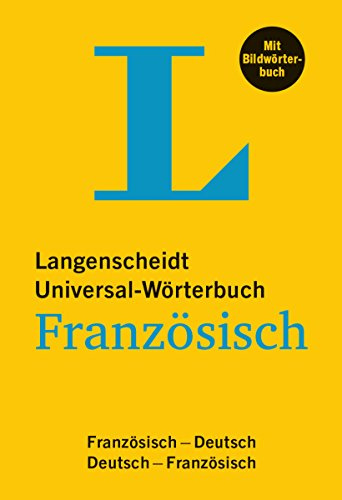 Langenscheidt Universal-Wörterbuch Französisch - mit Bildwörterbuch: Französisch-Deutsch/Deutsch-Französisch (Langenscheidt Universal-Wörterbücher)