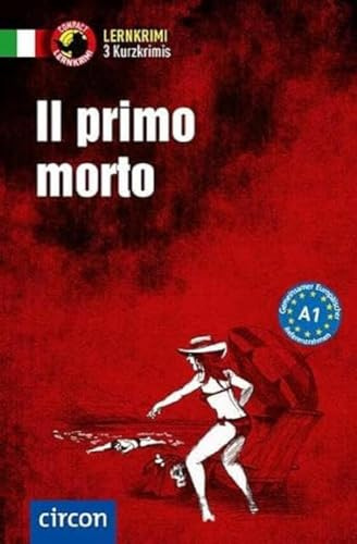 Il primo morto: Italienisch A1 (Compact Lernkrimi - Kurzkrimis)