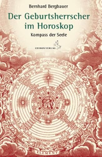 Der Geburtsherrscher im Horoskop: Kompass der Seele (Standardwerke der Astrologie)