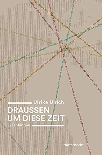 Draussen um diese Zeit: Erzählungen
