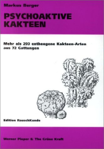 Psychoaktive Kakteen: Mehr als 293 entheogene Kakteen-Arten aus 72 Gattungen