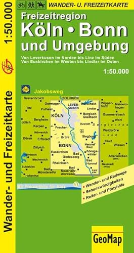 GeoMap Karten, Köln, Bonn und Umgebung: Von Leverkusen im Norden bis Linz im Süden. Von Euskirchen im Westen bis Lindlar im Osten. Wander- u. Radwege, ... Poyhöfe. Mit Freizeithits für Kids, Jakobsweg