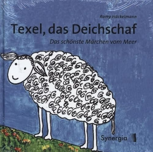 Texel, das Deichschaf: Das schönste Märchen vom Meer