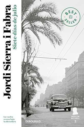 Siete días de julio (Inspector Mascarell 2) (Best Seller | Ficción)