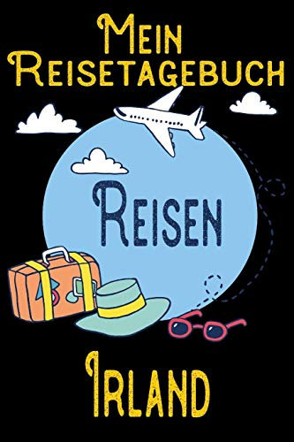 Mein Reisetagebuch Irland: DIN A5 Reise Journal / Notizbuch / Reisetagebuch zum selber ausfüllen mit Checklisten, Packliste, Reise Vorbereitung und viel Platz für Urlaubserinnerungen